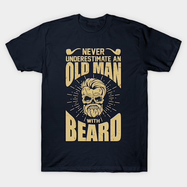 Never underestimate an oldman with beard T-Shirt by variantees